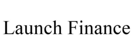 LAUNCH FINANCE trademark