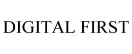 DIGITAL FIRST trademark