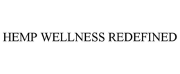 HEMP WELLNESS REDEFINED trademark