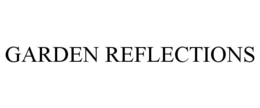 GARDEN REFLECTIONS trademark