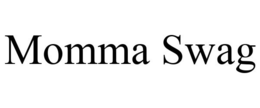 MOMMA SWAG trademark