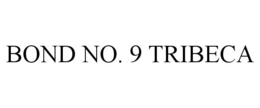 BOND NO. 9 TRIBECA trademark