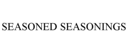 SEASONED SEASONINGS trademark