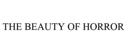 THE BEAUTY OF HORROR trademark