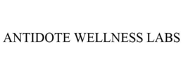 ANTIDOTE WELLNESS LABS trademark