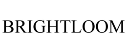 BRIGHTLOOM trademark