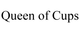 QUEEN OF CUPS trademark