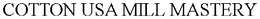 COTTON USA MILL MASTERY trademark
