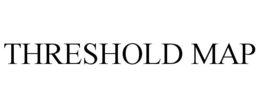THRESHOLD MAP trademark