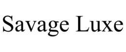 SAVAGE LUXE trademark
