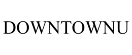 DOWNTOWNU trademark