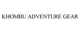 KHOMBU ADVENTURE GEAR trademark