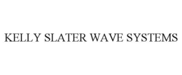 KELLY SLATER WAVE SYSTEMS trademark