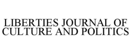 LIBERTIES JOURNAL OF CULTURE AND POLITICS trademark