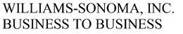 WILLIAMS-SONOMA, INC. BUSINESS TO BUSINESS trademark