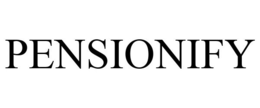 PENSIONIFY trademark