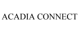 ACADIA CONNECT trademark