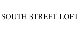 SOUTH STREET LOFT trademark