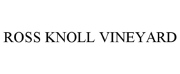 ROSS KNOLL VINEYARD trademark