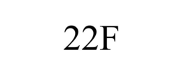 22F trademark
