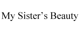 MY SISTER'S BEAUTY trademark