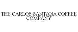 THE CARLOS SANTANA COFFEE COMPANY trademark