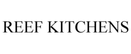 REEF KITCHENS trademark