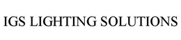IGS LIGHTING SOLUTIONS trademark