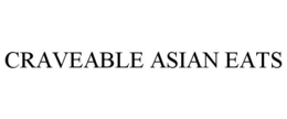CRAVEABLE ASIAN EATS trademark