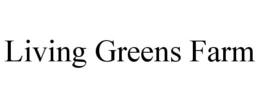 LIVING GREENS FARM trademark