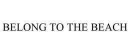 BELONG TO THE BEACH trademark