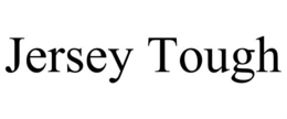 JERSEY TOUGH trademark