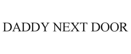 DADDY NEXT DOOR trademark