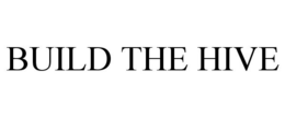 BUILD THE HIVE trademark