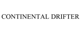 CONTINENTAL DRIFTER trademark