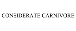 CONSIDERATE CARNIVORE trademark