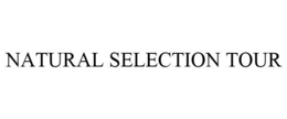 NATURAL SELECTION TOUR trademark