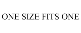 ONE SIZE FITS ONE trademark