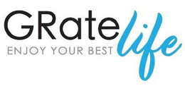 GRATE ENJOY YOUR BEST LIFE trademark
