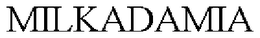 MILKADAMIA trademark