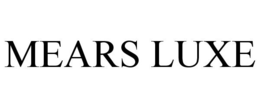 MEARS LUXE trademark