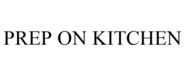 PREP ON KITCHEN trademark