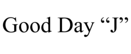 GOOD DAY "J" trademark