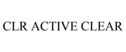 CLR ACTIVE CLEAR trademark