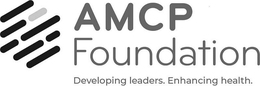 AMCP FOUNDATION DEVELOPING LEADERS ENHANCING HEALTH trademark
