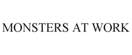 MONSTERS AT WORK trademark