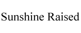 SUNSHINE RAISED trademark