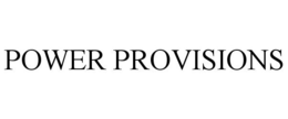 POWER PROVISIONS trademark