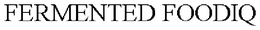 FERMENTED FOODIQ trademark