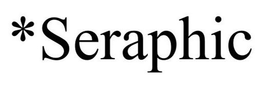 *SERAPHIC trademark